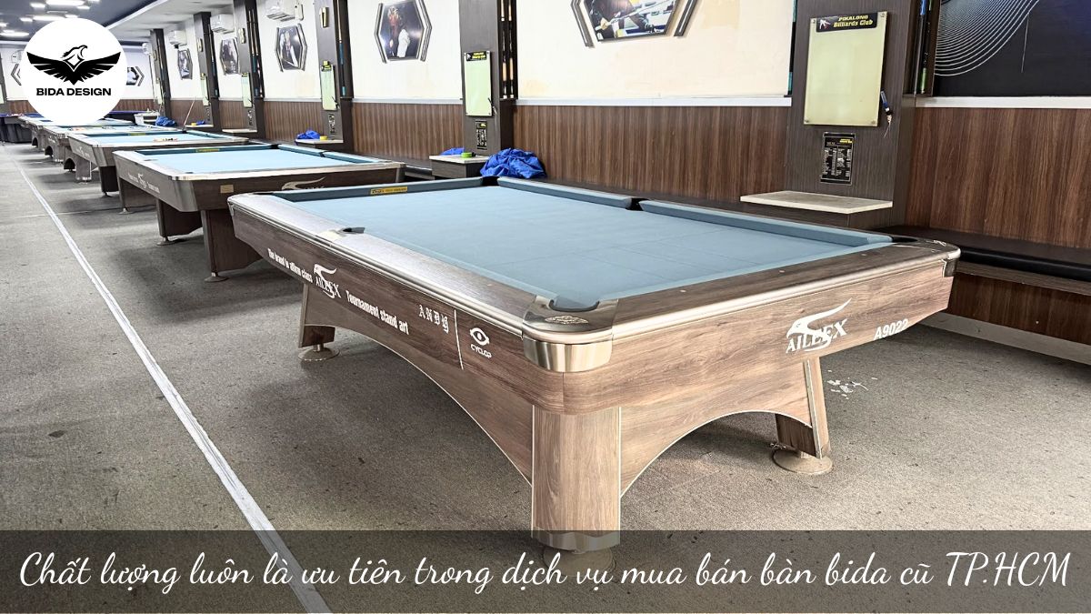 Chất lượng luôn là ưu tiên trong dịch vụ mua bán bàn bida cũ TP.HCM