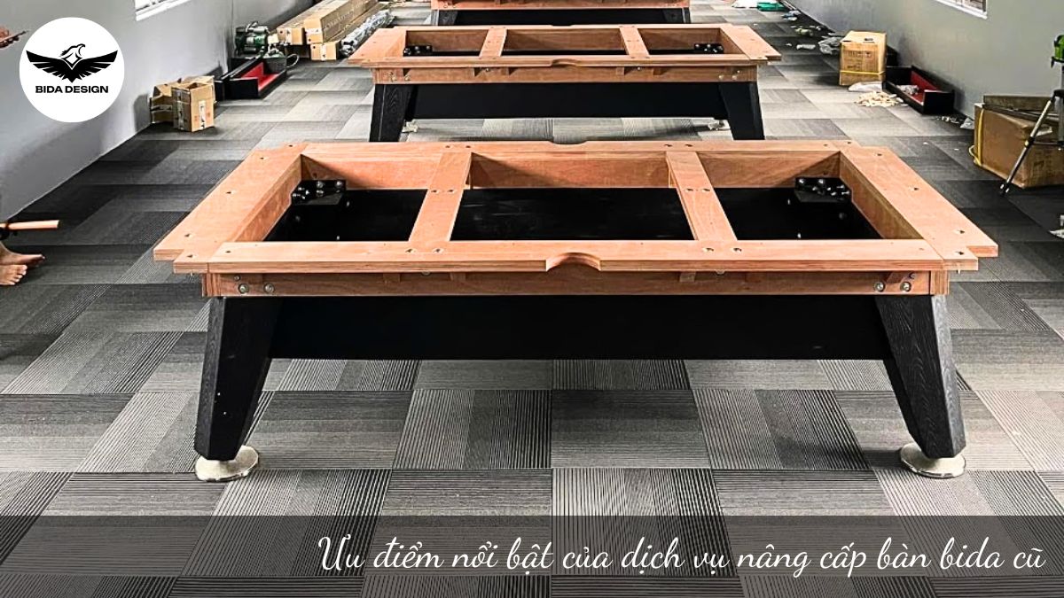 Ưu điểm nổi bật của dịch vụ nâng cấp bàn bida cũ