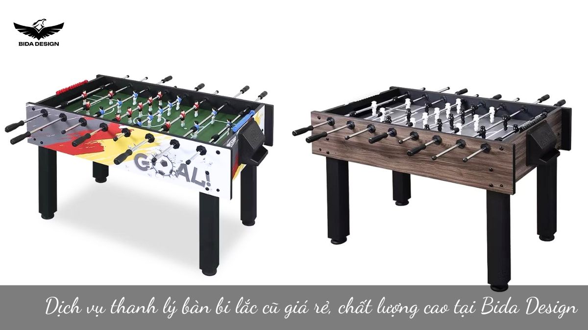 Dịch vụ thanh lý bàn bi lắc cũ giá rẻ, chất lượng cao tại Bida Design