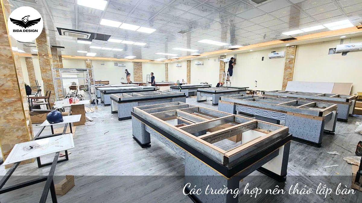 Các trường hợp nên tháo lắp bàn 