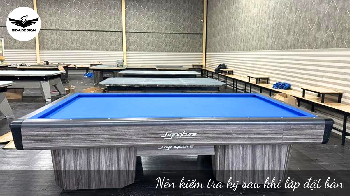 Nên kiểm tra kỹ sau khi lắp đặt bàn