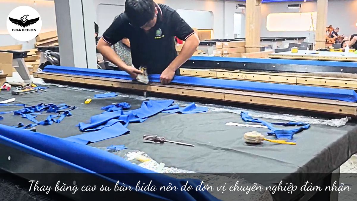 Thay băng cao su bàn bida nên do đơn vị chuyên nghiệp đảm nhận