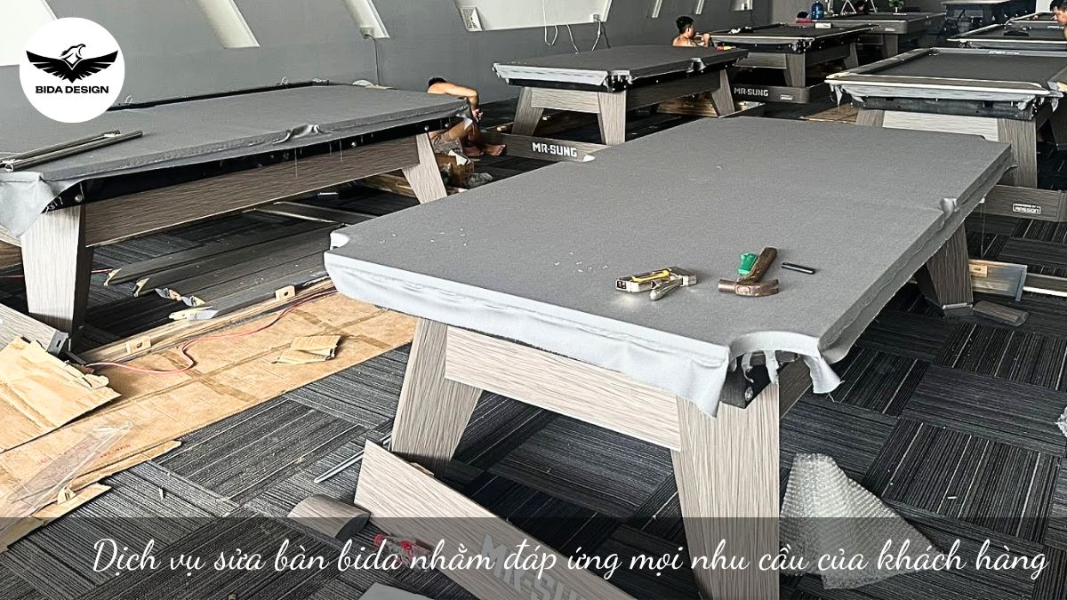 Dịch vụ sửa bàn bida nhằm đáp ứng mọi nhu cầu của khách hàng