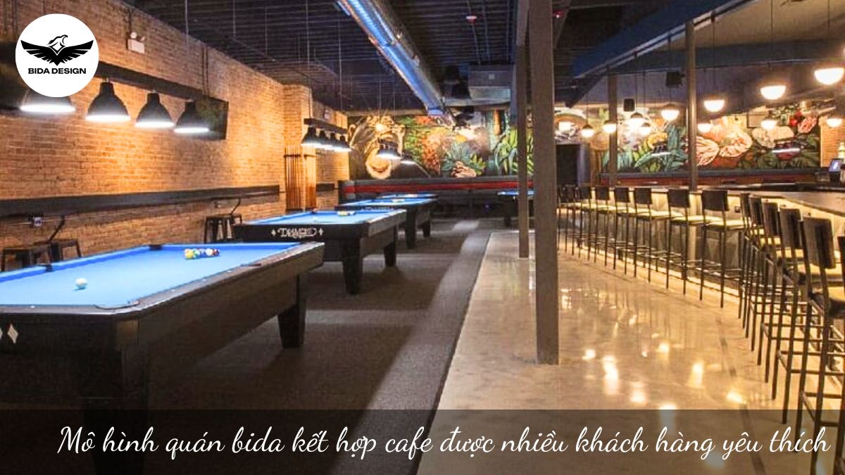 Mô hình quán bida kết hợp cafe được nhiều khách hàng yêu thích