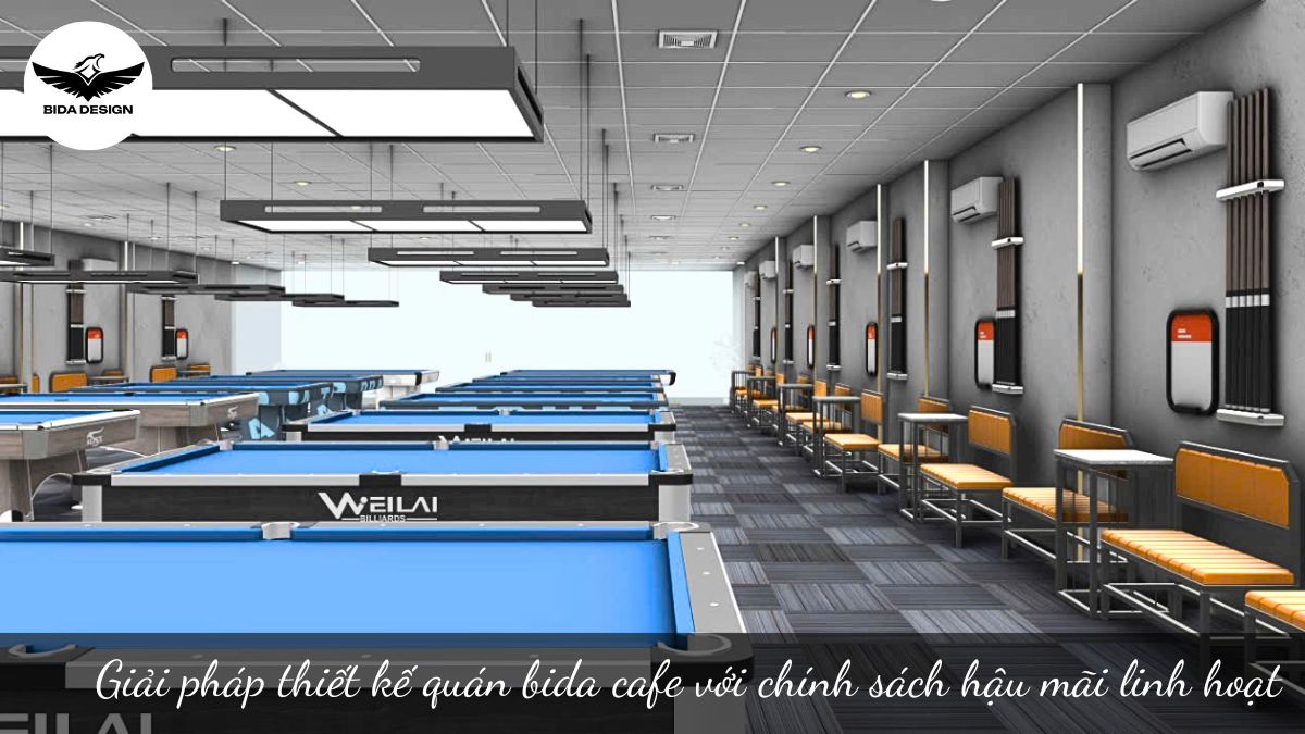 Giải pháp thiết kế quán bida cafe với chính sách hậu mãi linh hoạt