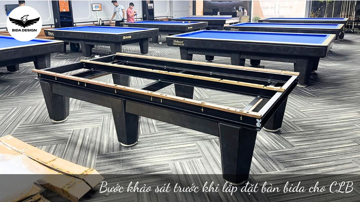 Bước khảo sát trước khi lắp đặt bàn bida cho CLB