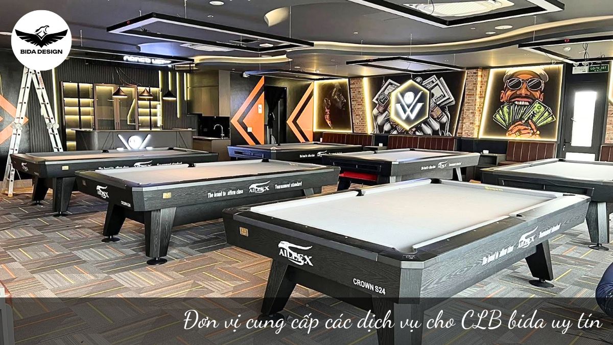 Đơn vị cung cấp các dịch vụ cho CLB bida uy tín
