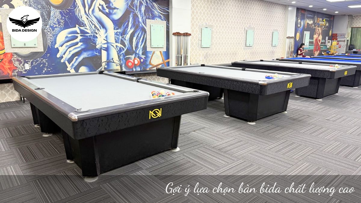 Gợi ý lựa chọn bàn bida chất lượng cao